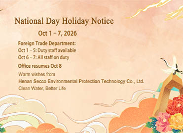 National Day Holiday Notice & Service Arrangement fr&aring;n Henan Secco